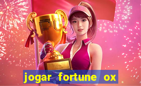 jogar fortune ox demo gratis